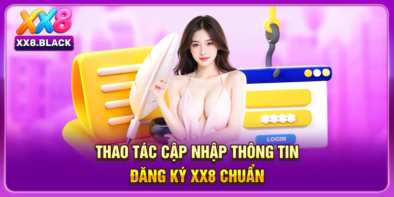 Thao tác cập nhập thông tin đăng ký XX8 chuẩn